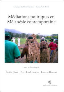 Mediation politiques en Mélanésie contemporaine